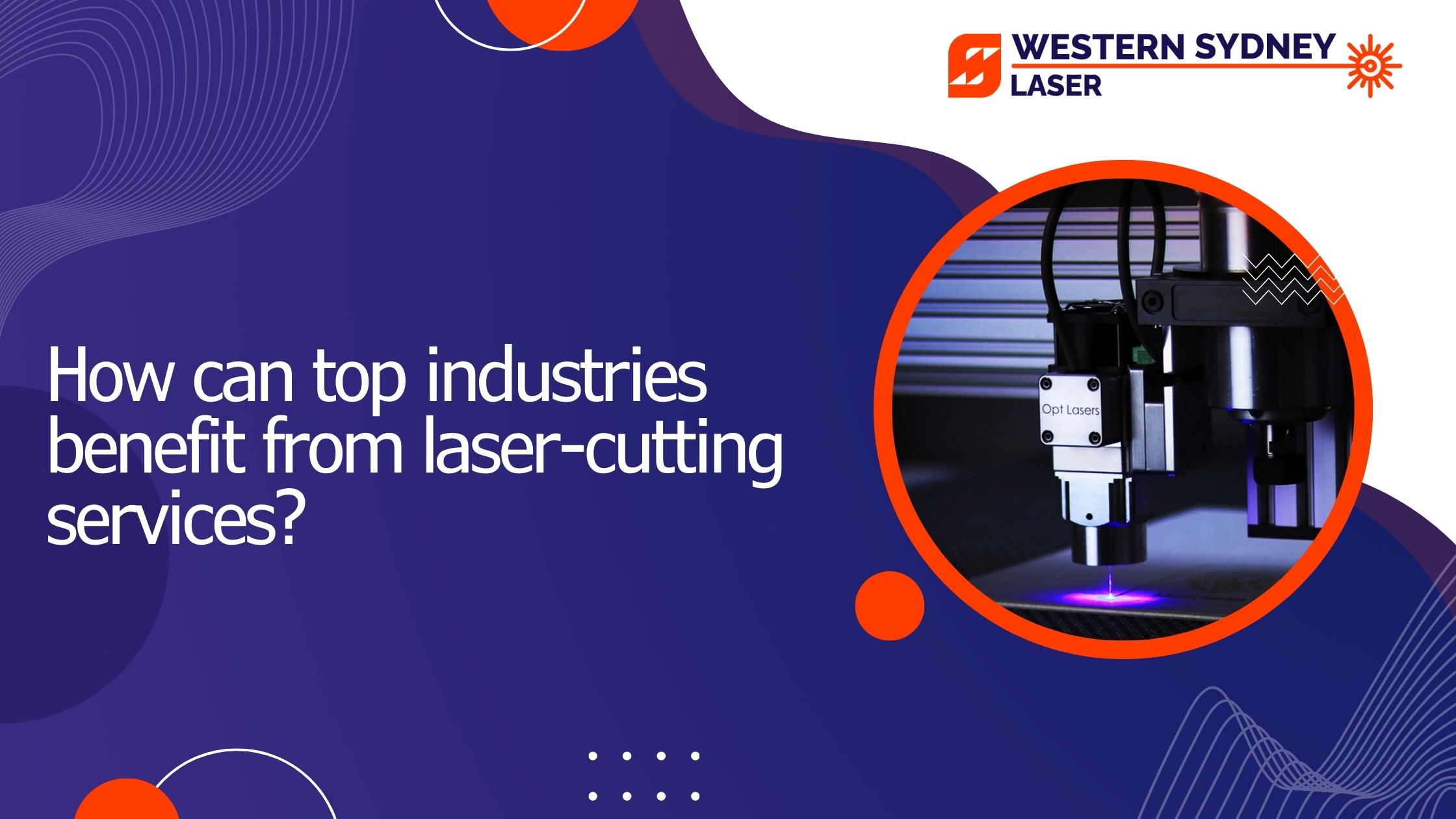 How can top industries benefit from laser-cutting services?